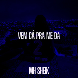 Vem Cá pra Me Da