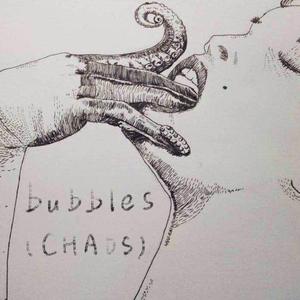 bubbles (CHAOS)