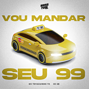 Vou Mandar seu 99