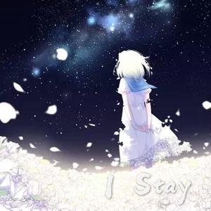 I Stay（翻自 7!!）