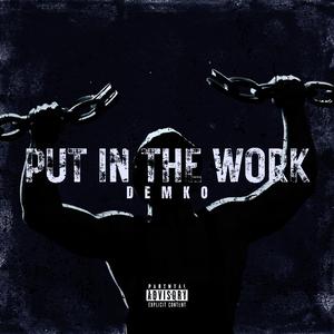 Put In The Work