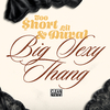 Too $hort - Big Sexy Thang