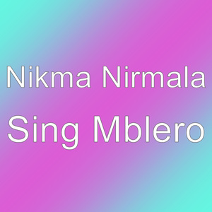Sing Mblero
