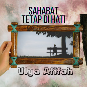 Sahabat Tetap Di Hati