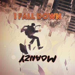 I Fall Down