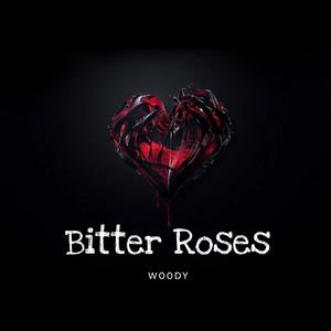 Bitter Roses