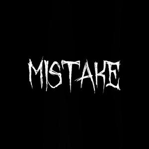 Mistake (by.費奈爾蘭德)