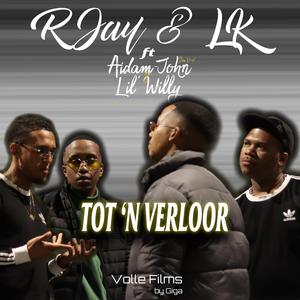 Tot 'n Verloor (feat. LiL LK & Aidam John & LiL Willy)