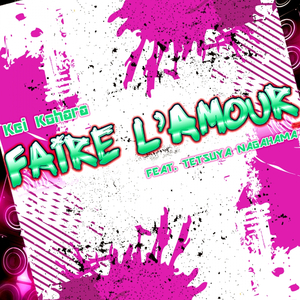 Faire L'amour (Original Mix)