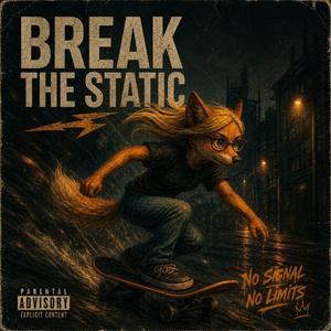 Break the Static