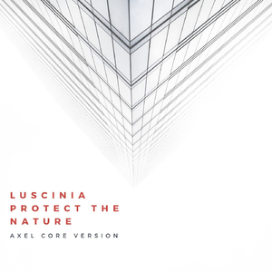 Protect The Nature (Axel Core Remix)