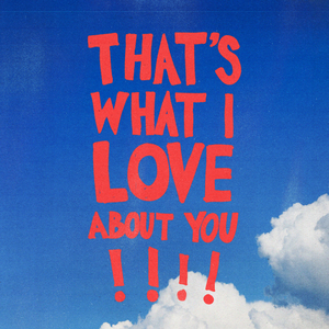 That's What I Love About You