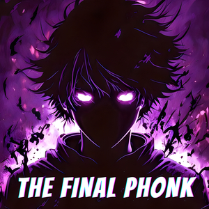 The Final Phonk