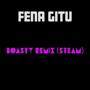 Boasty (Remix Steam)