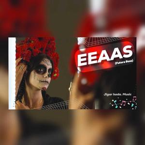 EEAAS (Future Bass Music)