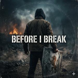 Before I break