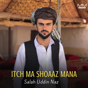 Itch Ma Shoaaz Mana