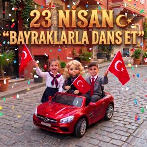 Bayraklarla Dans Et | 23 Nisan Çocuk Şarkısı