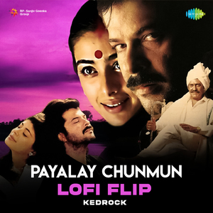 Payalay Chunmun - Lofi Flip