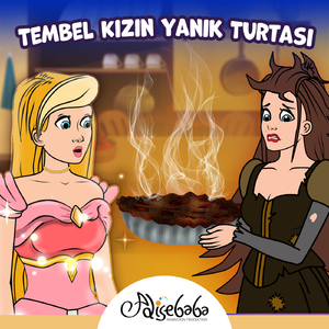 Tembel Kızın Yanık Turtası