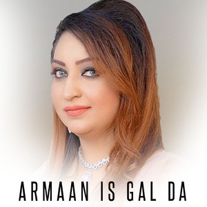 Armaan Is Gal Da