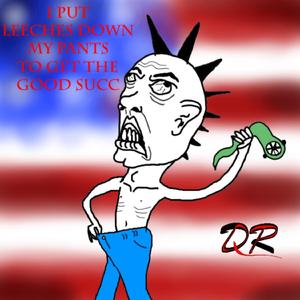 I Put Leeches Down My Pants to Get the Good Succ (feat. Potato Dope)