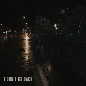 I don't go back