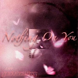 NOTING ON YOU(无与伦比的你)