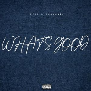 What's good (feat. Domyanty)