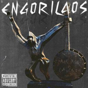Engorilaos (feat. Layckon)