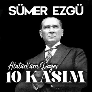 10 Kasım Atatürk'üm Doğar