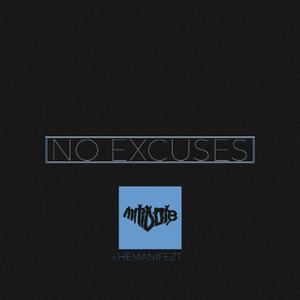 No Excuses (feat. Hemanifezt)