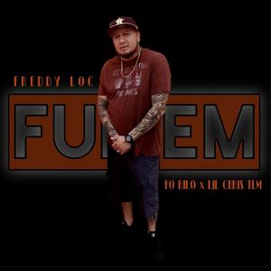 FUK'EM (feat. Fo Rilo & Lil Chris Tlm)