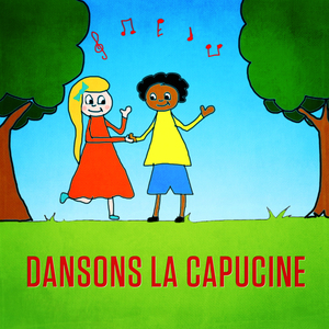 Dansons la capucine