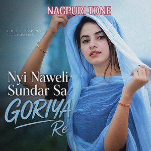 Nyi Naweli Sundar Sa Goriya Re