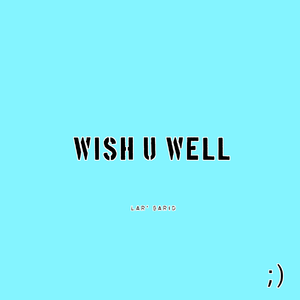 Wish U Well;)