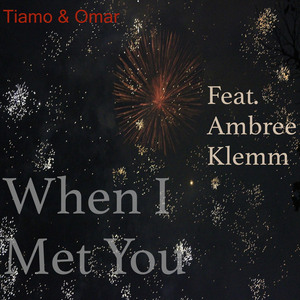 When I Met You (feat. Ambree Klemm)