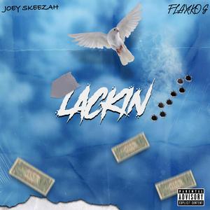 Lackin' (feat. Flaxko G)