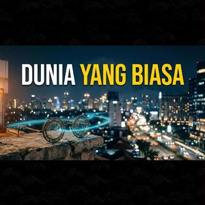 Dunia yang Biasa