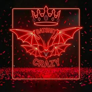 Batshit Crazy