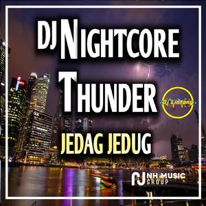 DJ Nightcore Thunder Jedag Jedug