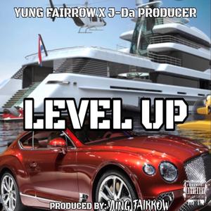 LEVEL UP (feat. . J-Da Prducer)