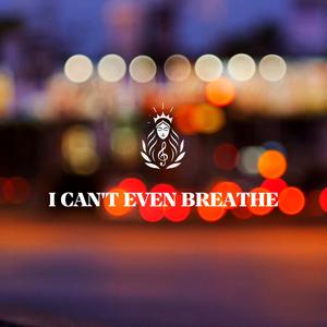 I can't even breathe