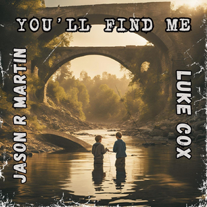 You'll Find Me (feat. Luke Cox)