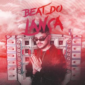 BEAT DO LANÇA