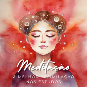 Apresentação Meditações para Melhorar a Assimilação nos Estudos