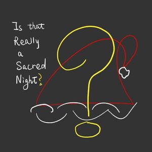 Is that Really a Sacred Night