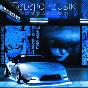 Breathe (Nismo.Exe Remix)