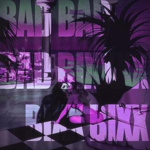 bad bixxx