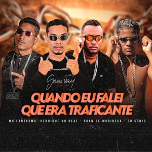 Quando Eu Falei Que Era Traficante